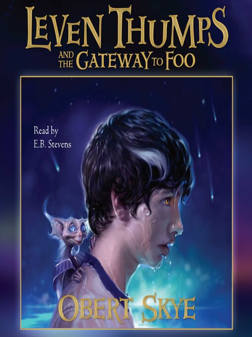 Title details for Leven Thumps and the Gateway to Foo by Obert Skye - Wait list